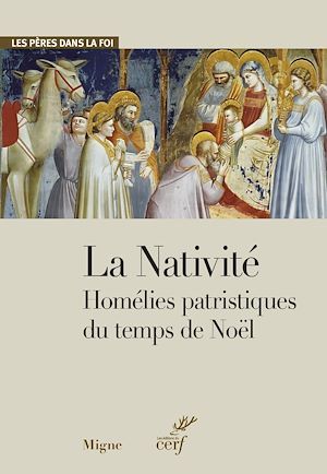 Couverture du livre la Nativité. Homélies patristiques du temps de Noël