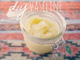 Vaseline naturelle faite maison