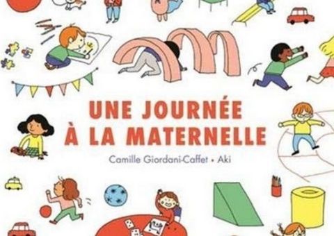 Une journée à la Maternelle, De Camille Giordani-Caffet et Aki