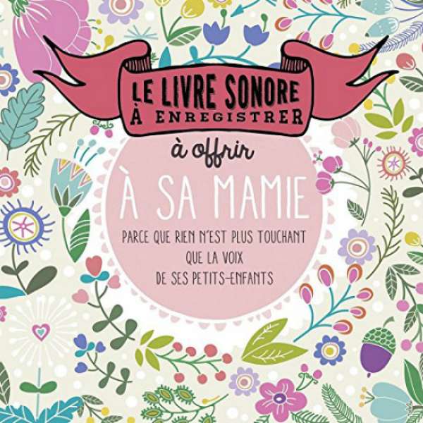 Un livre contenant des messages enregistrés personnalisés pour mamie